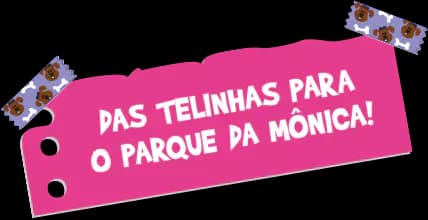 Das telinhas para o Parque da Mônica